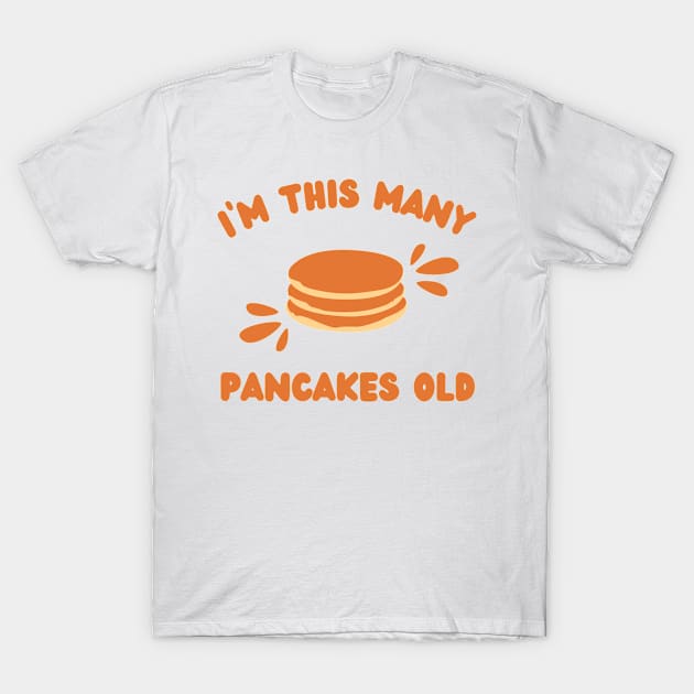 I'm This Many Pancakes Old - 3rd Birthday 3 Years Old Bday T-Shirt by Tony_sharo